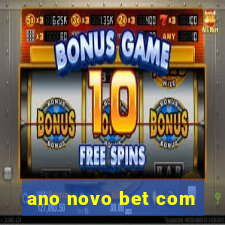 ano novo bet com